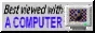 Best viewed on the Computer