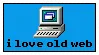 I Love The Old Web